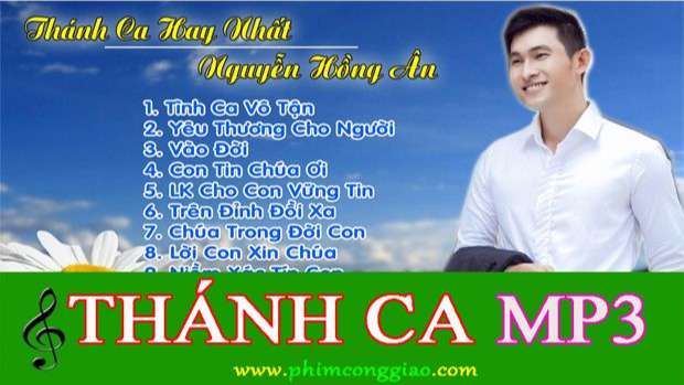 Thánh Ca Nguyễn Hồng Ân | Bài Hát Thánh Ca Hay Nhất – Nguyễn Hồng Ân