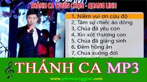 Những bài Thánh Ca hay nhất của QUANG LINH