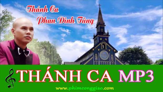 Tuyển tập Thánh Ca hay nhất của Phan Đinh Tùng