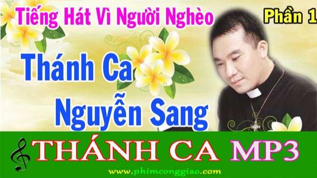 Những Bài Thánh Ca Của Lm.Nguyễn Sang Hay Nhất