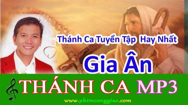 Thánh Ca Hay Nhất Của GIA ÂN | Thánh Ca Chọn Lọc