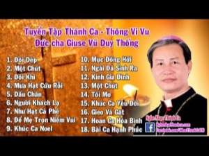 Thánh Ca Thông Vi Vu | Tuyển Tập Thánh Ca Đức Cha Giuse Vũ Duy Thống