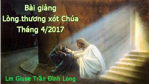 Bài giảng lòng thương xót Chúa | Tháng 4/2017