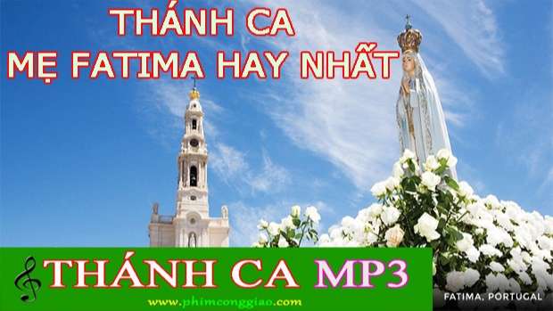 Thánh ca Mẹ Fatima hay nhất