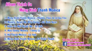 Thánh Monica – Những Bài Hát Thánh Ca Hay Nhất – Thánh Monica