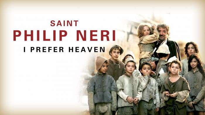 [Phim] Thánh Philip Neri: Tôi yêu Thiên Đường | Saint Philip Neri: I Prefer Heaven 2010