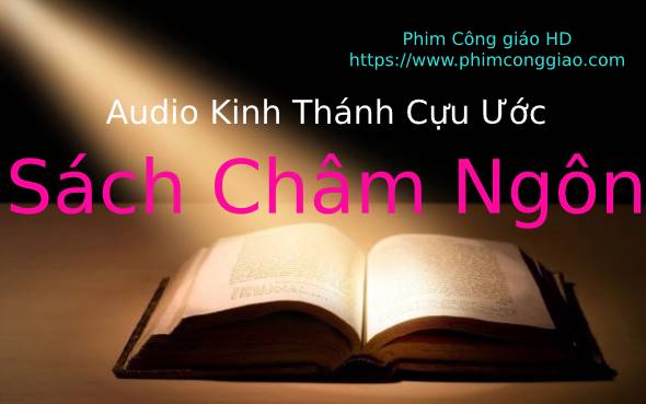 Audio Sách Châm Ngôn | Kinh Thánh MP3