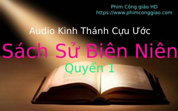 Audio Sách Sử Biên Niên 1 | Kinh Thánh MP3
