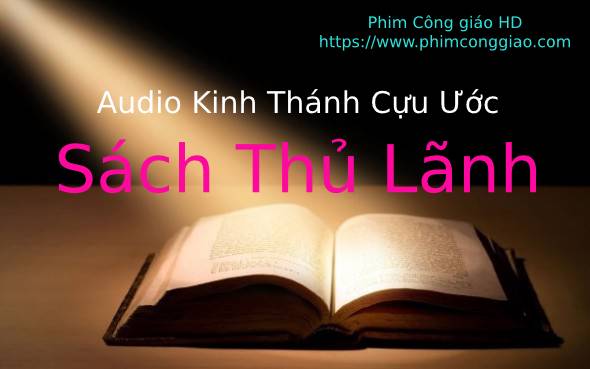 Audio Sách Thủ Lãnh | Kinh Thánh MP3