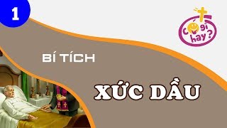 [Có gì hay] Bí tích Xức Dầu